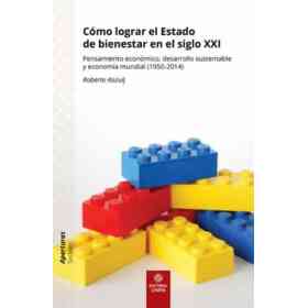 Cómo Lograr El Estado De Bienestar en El Siglo Xxi