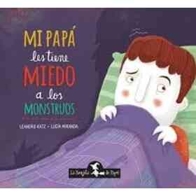 Mi Papa Les Tiene Miedo a Los Monstruos