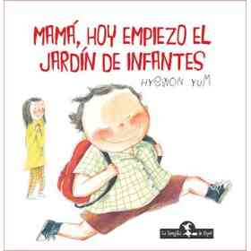Mama Hoy Empiezo El Jardin De Infantes