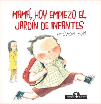 Mama Hoy Empiezo El Jardin De Infantes