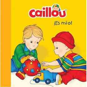 Caillou ¡Es Mio!
