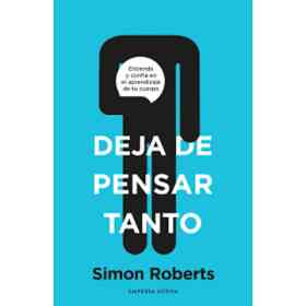 Deja De Pensar Tanto