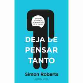 Deja De Pensar Tanto