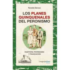 Los Planes Quinquenales Del Peronismo