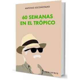 60 Semanas en El Tropico