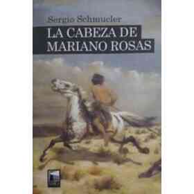 La Cabeza De Mariano Rosas