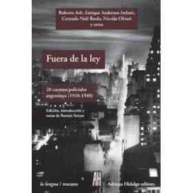 Fuera De La Ley. 20 Cuentos Policiales Argentinos (1910-1940)