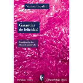 Garantías De Felicidad. Un Estudio Sobre Los Libros De Autoayuda