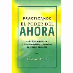 Practicando El Poder Del Ahora