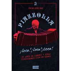 Piazzolla Loco! Loco! Loco!