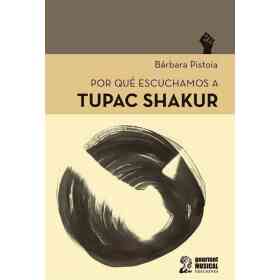 Por Que Escuchamos a Tupac Shakur