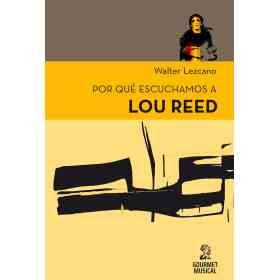 Por Que Escuchamos a Lou Reed?