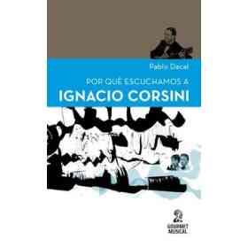Por Que Escuchamos a Ignacio Corsini