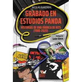 Grabado en Estudios Panda. Historias De Una Fabrica De Hits (1980-2020)