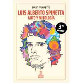 Luis Alberto Spinetta Mito Y Mitologia