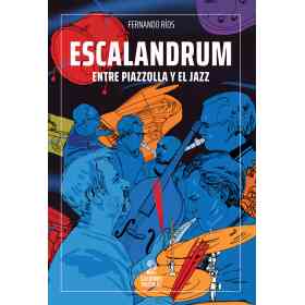 Escalandrum Entre Piazzolla Y El Jazz