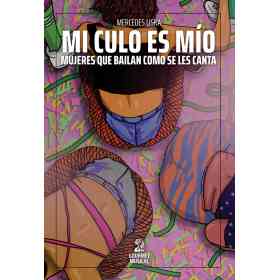 Mi Culo Es Mio. Mujeres Que Bailan Como Se Les Canta
