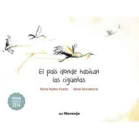 El Pais Donde Habitan Las Cigueñas