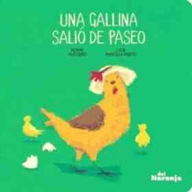 Una Gallina Salio De Paseo