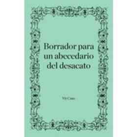 Borrador Para Un Abecedario Del Desacato