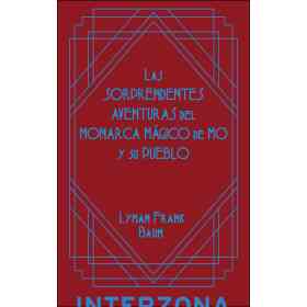 Las Sorprendentes Aventuras Del Monarca Magico De Mo Y Su Pueblo