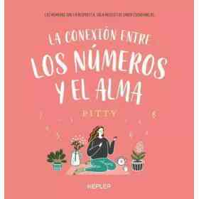 La Conexion Entre Los Numeros Y El Alma