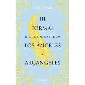 111 Formas De Comunicarse Con Los Angeles Y Arcangeles