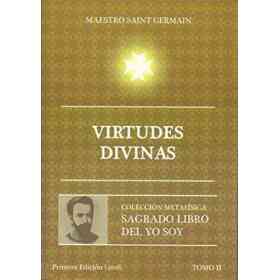 Virtudes Divinas . t.2 Del Sagrado Libro Del Yo Soy