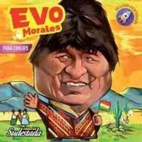 Evo Morales Para Chic@s