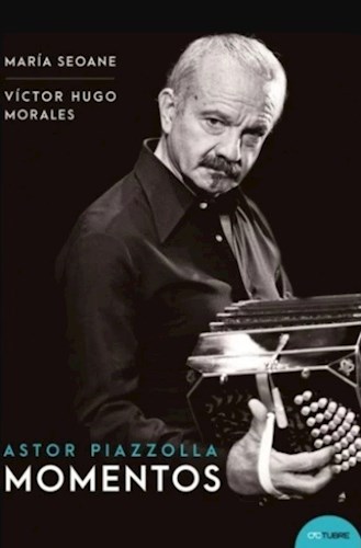 ASTOR PIAZZOLLA MOMENTOS