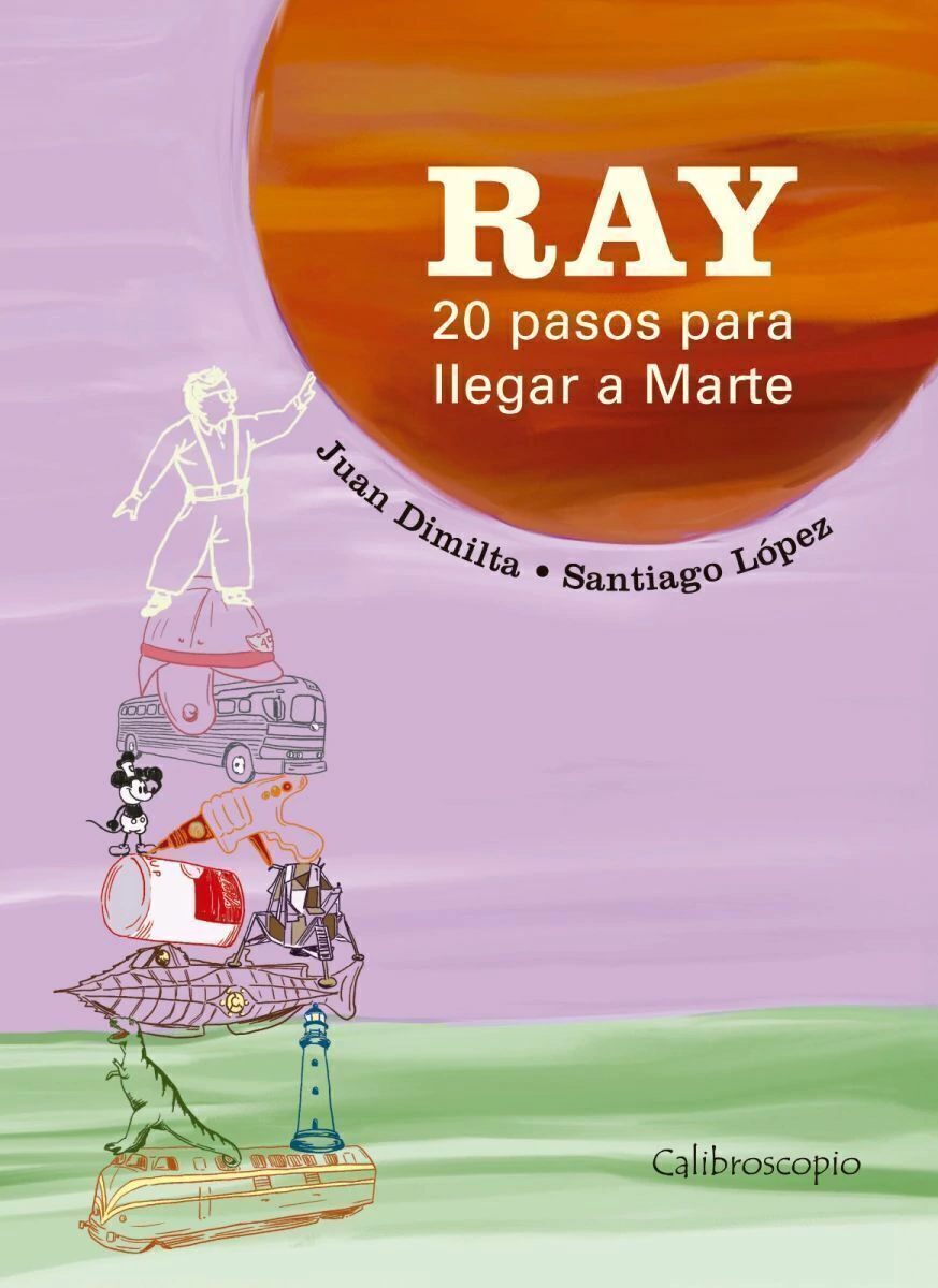 Ray. 20 Pasos Para Llegar a Marte