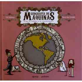 Geografia De Maquinas Que No Sabemos Si Se Construyeron