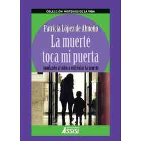 La Muerte Toca Mi Puerta Ayudando Al Niño a Enfrentar a La Muerte
