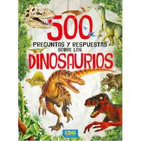 Dinosaurios - 500 Preguntas Y Respuestas