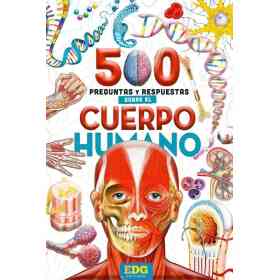 Cuerpo Humano - 500 Preguntas Y Respuestas