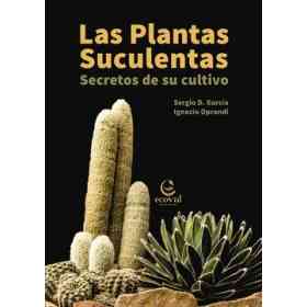 Las Plantas Suculentas Del Mundo. Secretos De Su Cultivo