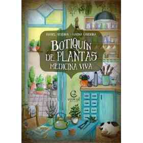 Botiquin De Plantas. Medicina Viva