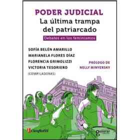 Poder Judicial La Ultima Trampa Del Patriarcado Debates en Los Feminismos