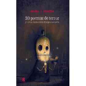 20 Poemas De Terror Y Una Cancion Disparatada