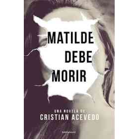 Matilde Debe Morir