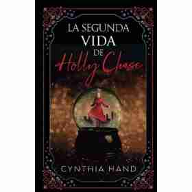 La Segunda Vida De Holly Chase