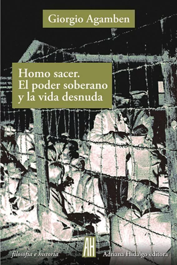 Homo Sacer El Poder Soberano Y La Vida Desnuda ( 3º Ed. )