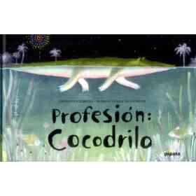 Profesion: Cocodrilo