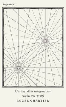 Cartografias Imaginarias. (Siglos Xvi-Xviii)