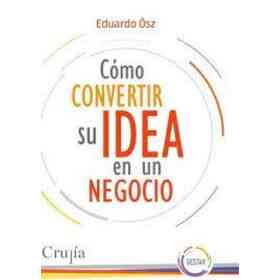 Como Invertir Su Idea en Un Negocio