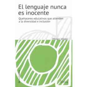 El Lenguaje Nunca Es Inocente - Villani - Stella