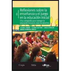 Reflexiones Sobre La Enseñanza Y El Juego en La Educacion Inicial