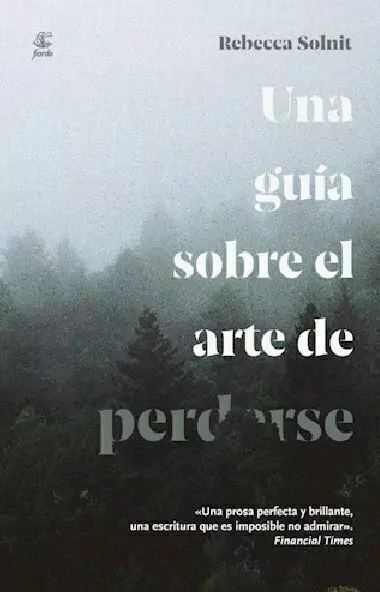Una Guia Sobre El Arte De Perderse. 2da Ed