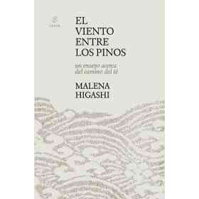 Viento Entre Los Pinos El. Un Ensayo Acerca Del Camino Del Te