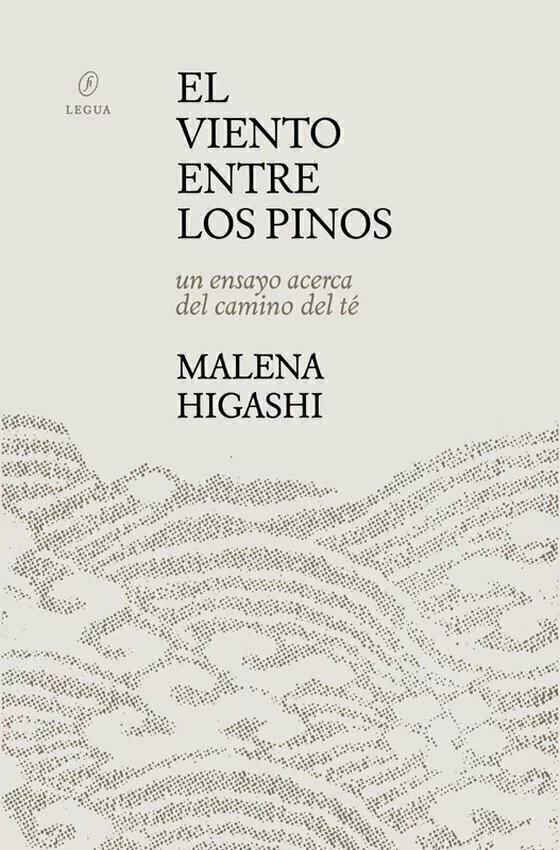 Viento Entre Los Pinos El. Un Ensayo Acerca Del Camino Del Te